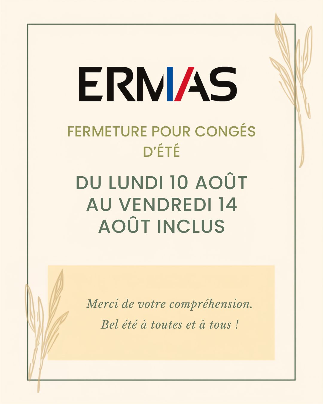 Fermeture estivale